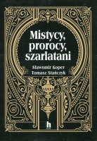 Mistycy, prorocy, szarlatani