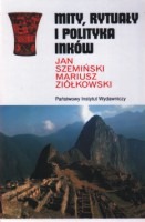 Mity, rytuały i polityka Inków