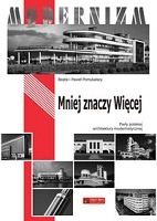 Mniej znaczy Więcej. Perły polskiego modernizmu