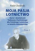 Moja pasja lotnictwo tom 1