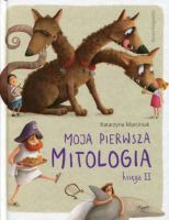 Moja pierwsza mitologia Księga II