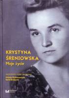 Moje życie. Krystyna Śreniowska