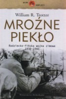 Mroźne piekło. Radziecko-fińska wojna zimowa 1939-1940