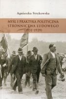 Myśl i praktyka polityczna Stronnictwa Ludowego (1931-1939)