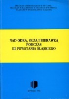 Nad Odrą, Olzą i Bierawką podczas III Powstania Śląskiego