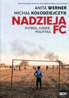 Nadzieja FC. Futbol, ludzie, polityka