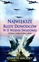 Największe błędy dowódców w II wojnie światowej