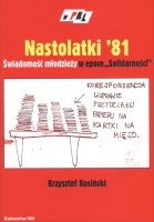 Nastolatki '81. Świadomość młodzieży w epoce Solidarności