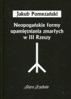 Neopogańskie formy upamiętniania zmarłych w III Rzeszy