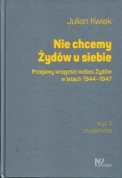 Nie chcemy Żydów u siebie <i>(wydanie II uzupełnione)</i>