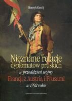 Nieznane relacje dyplomatów pruskich w przeddzień wojny Francji z Austrią i Prusami w 1792 roku