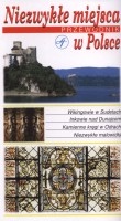 Niezwykłe miejsca w Polsce - przewodnik