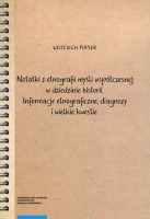 Notatki z etnografii myśli współczesnej w dziedzinie historii. Informacje etnograficzne, diagnozy i wielkie kwestie