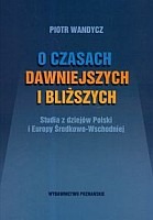 O czasach dawniejszych i bliższych