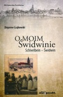 O moim Świdwinie Schivelbein - Świdwin