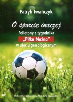 O sporcie inaczej. Felietony z tygodnika „Piłka Nożna