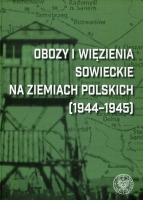 Obozy i więzienia sowieckie na ziemiach polskich (1944-1945)