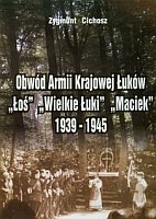 Obwód Armii Krajowej Łuków Łoś Wielkie Łuki Maciek 1939-1945