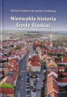 Od Iuris Sredensis do skarbu średzkiego. Niezwykła historia Środy Śląskiej