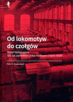 Od lokomotyw do czołgów 