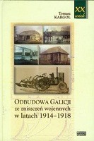 Odbudowa Galicji ze zniszczeń wojennych w latach 1914-1918