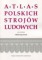 Strój łęczycki. Atlas Polskich Strojów Ludowych