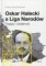 Oskar Halecki a Liga Narodów. Poglądy i działalność