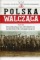 Polowania na wyższych dowódców niemieckich Polska Walcząca Tom 63