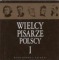 Wielcy pisarze polscy I