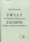 Świat w trakcie przemian. Zachód wobec nowych wyzwań