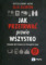 Jak przetrwać prawie wszystko