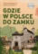 Gdzie w Polsce do zamku
