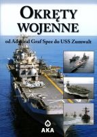 Okręty wojenne. Od Admiral Graf Spee do USS Zumwalt