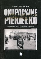 Okupacyjne piekiełko