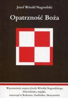 Opatrzność Boża. Wspomnienia majora Józefa Witolda Nagrodzkiego
