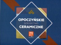 Opoczyńskie dziedzictwo ceramiczne