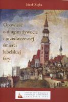 Opowieść o długim żywocie i przedwczesnej śmierci lubelskiej far