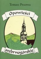 Opowieści srebrnogórskie