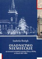 Osadnictwo niemieckie na terenach wiejskich między Pilicą a Wisłą 