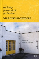 Osobisty przewodnik po Pradze