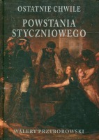 Ostatnie chwile powstania styczniowego 