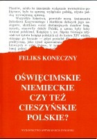 Oświęcimskie niemieckie czy też cieszyńskie polskie?