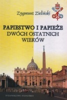 Papiestwo i papieże dwóch ostatnich wieków