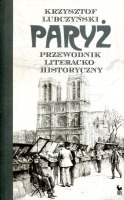 Paryż. Przewodnik literacko-historyczny