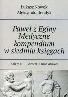 Paweł z Eginy Medyczne kompendium w siedmiu księgach. Księga II