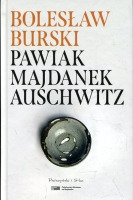 Pawiak, Majdanek, Auschwitz