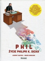 Phil. Życie Philipa K. Dicka