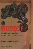 Pieczęcie miast Wielkiego Księstwa Litewskiego