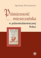 Piśmienność mieszczańska w późnośredniowiecznej Polsce