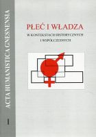 Płeć i władza w kontekstach historycznych i wpółczesnych